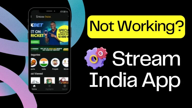 Stream India app not working