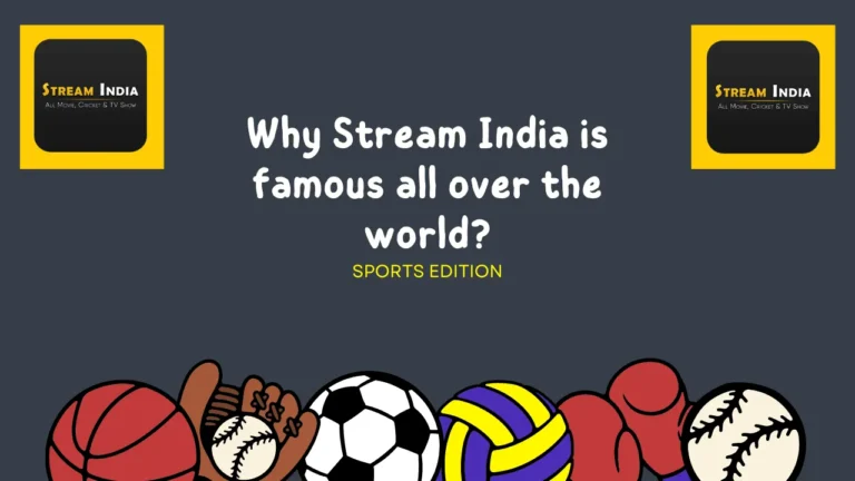 Why Stream India is famous